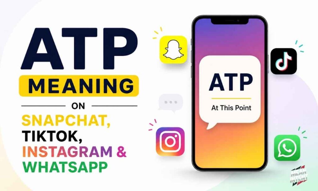 atp-meaning-on-snapchat-tiktok-instagram-and-whatsapp