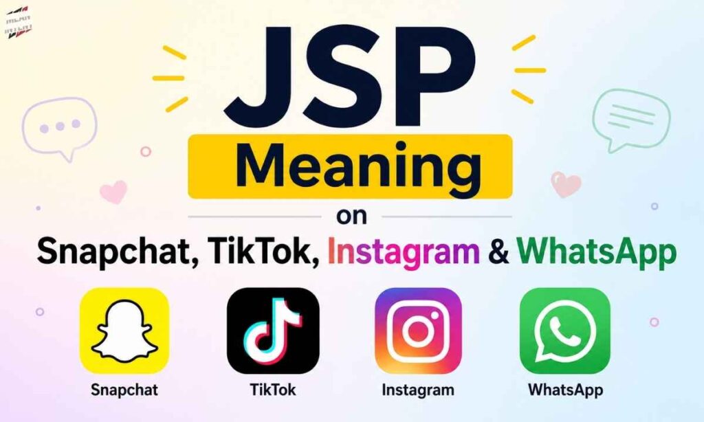 jsp-meaning-on-snapchat-tiktok