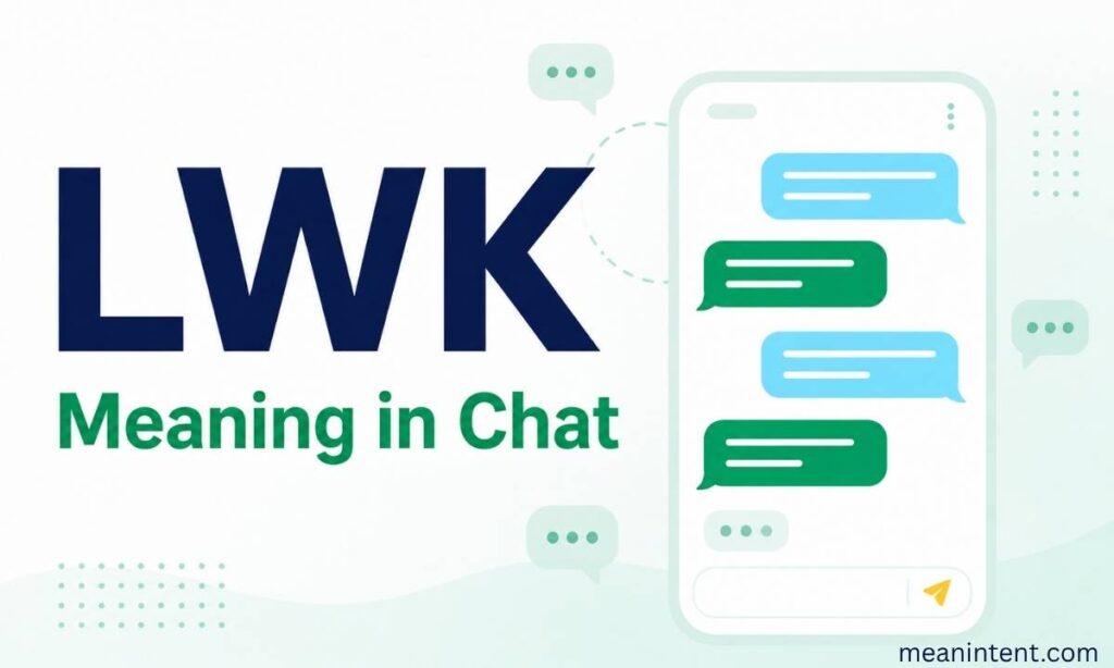 lwk-meaning-in-chat
