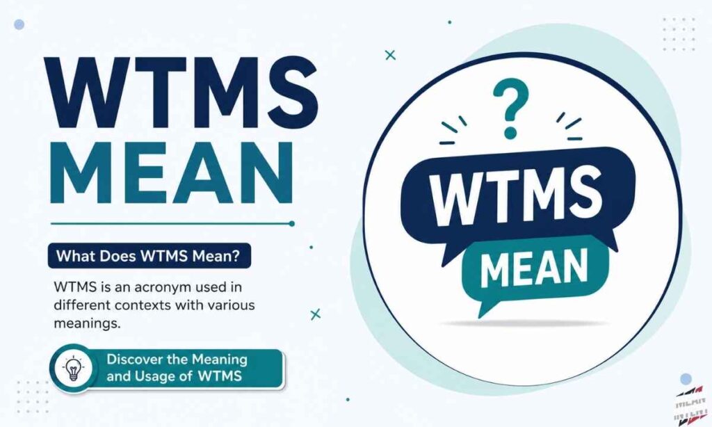 what-does-wtms-mean