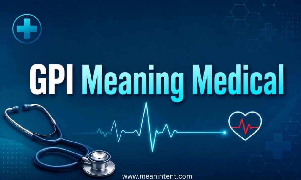 gpi-meaning-medical