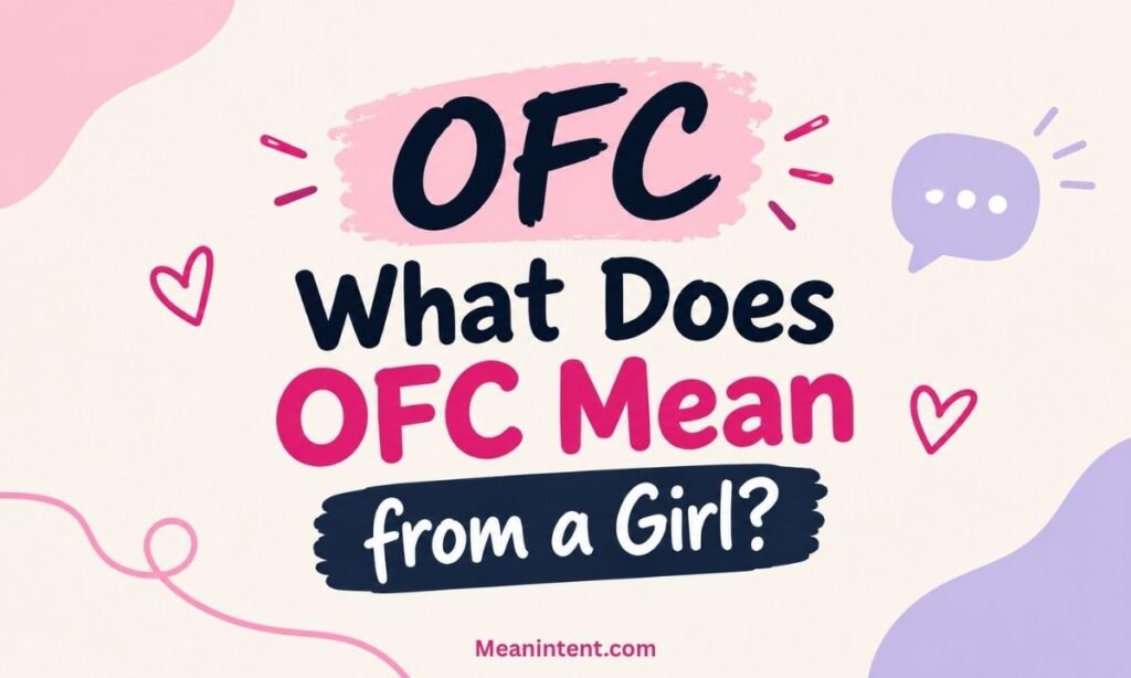 What Does OFC Mean in Text? Meaning, Usage & Examples